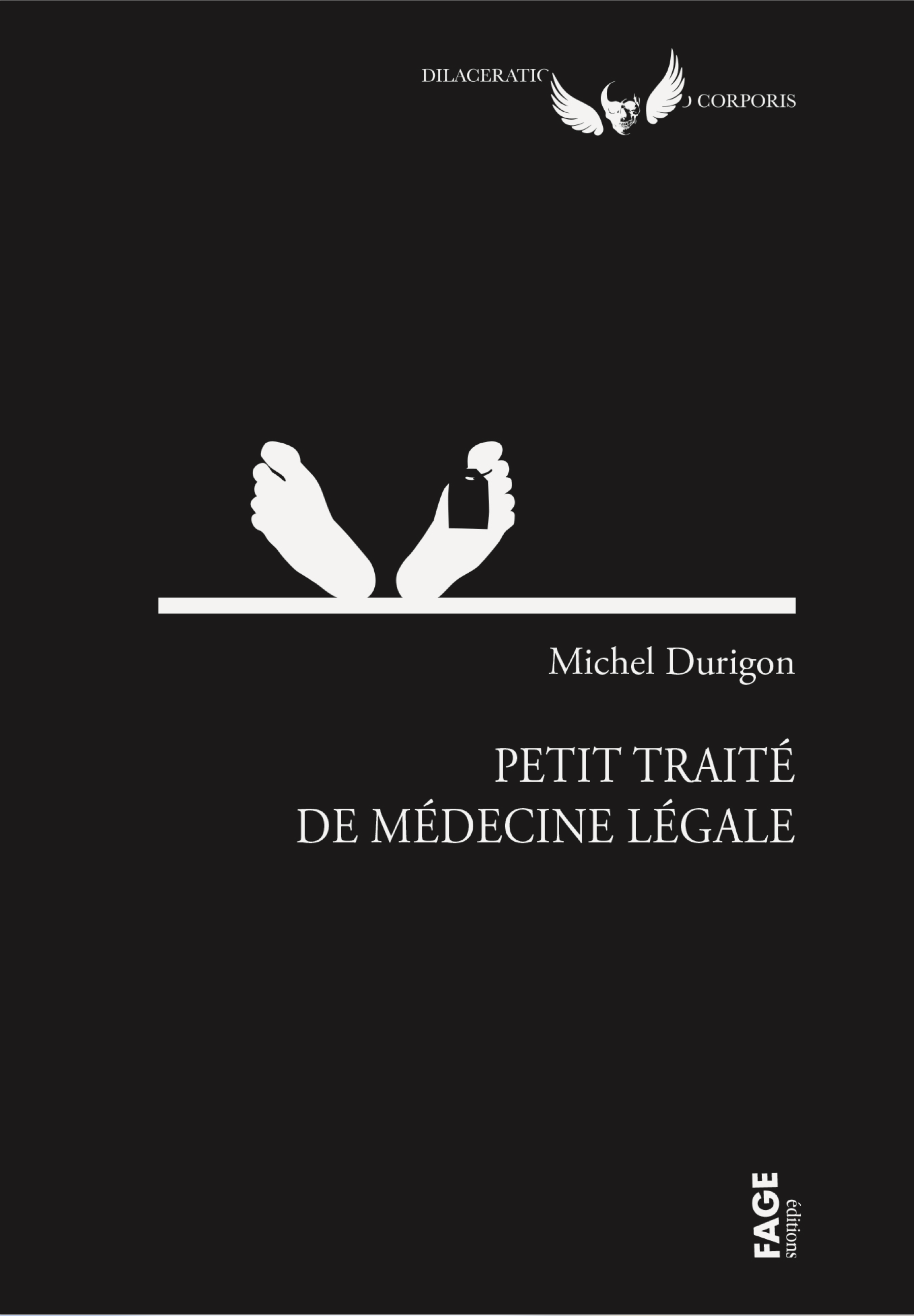 Petit traité de médecine légale Editions Fage